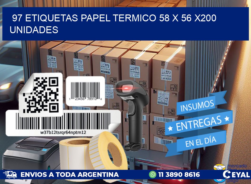 97 ETIQUETAS PAPEL TERMICO 58 x 56 x200 UNIDADES