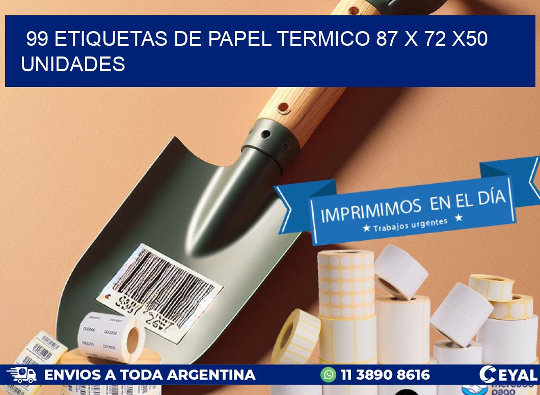 99 ETIQUETAS DE PAPEL TERMICO 87 x 72 x50 UNIDADES