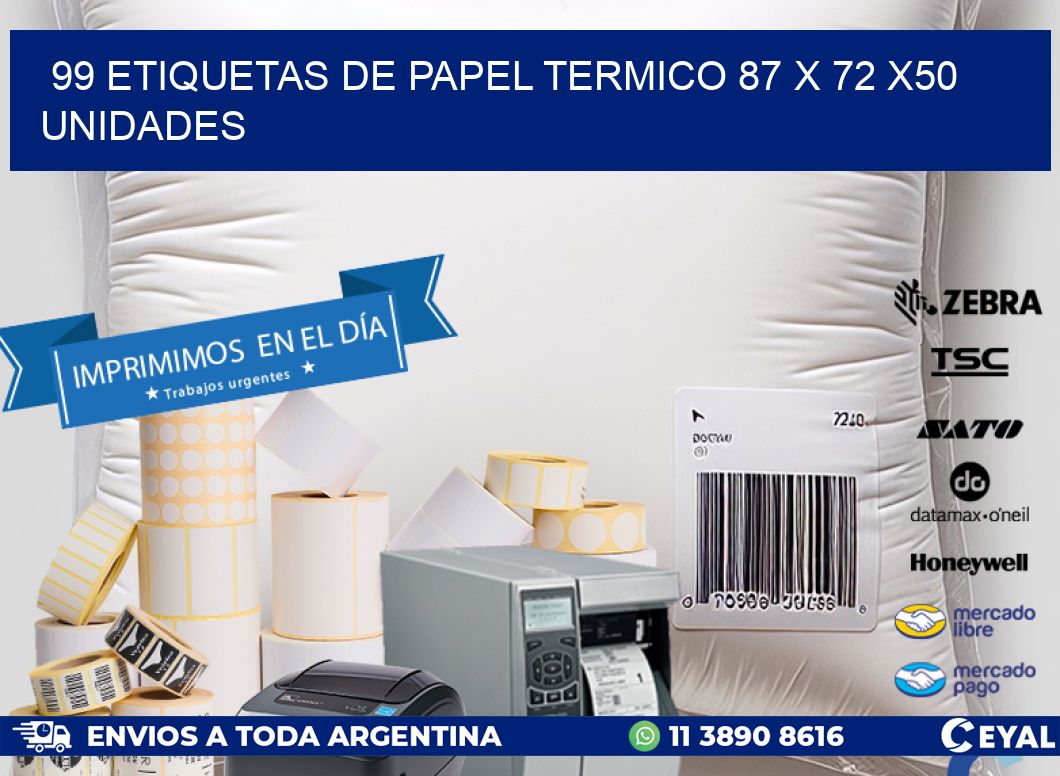 99 ETIQUETAS DE PAPEL TERMICO 87 x 72 x50 UNIDADES