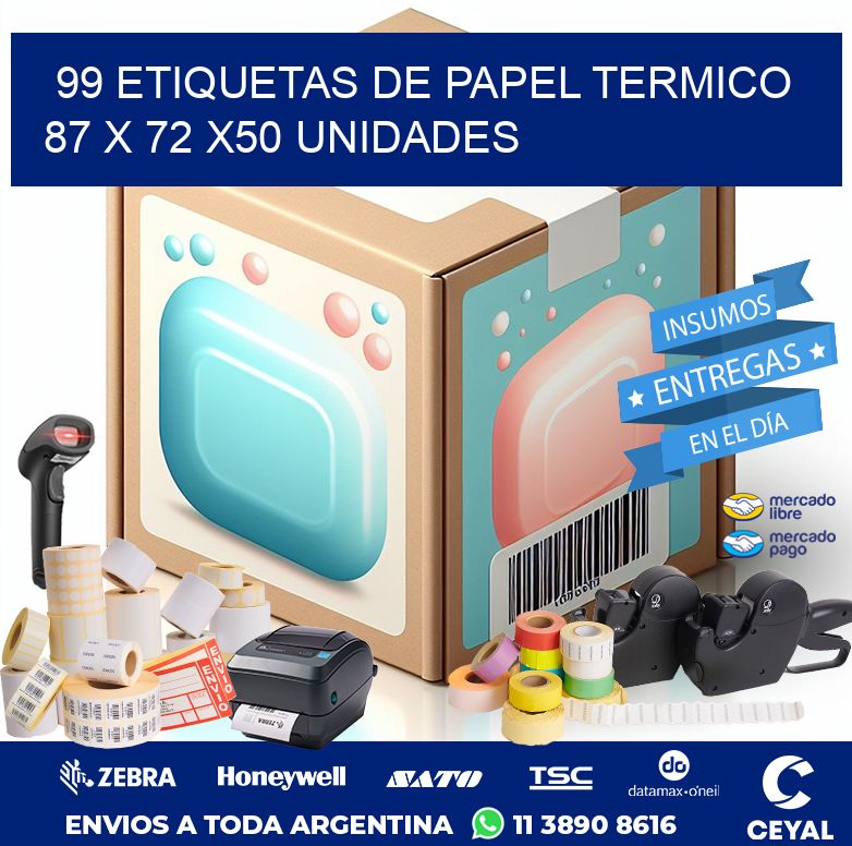 99 ETIQUETAS DE PAPEL TERMICO 87 x 72 x50 UNIDADES