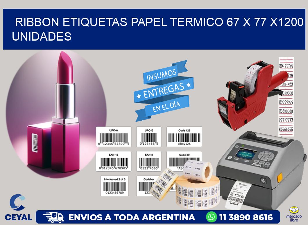 RIBBON ETIQUETAS PAPEL TERMICO 67 x 77 X1200 UNIDADES