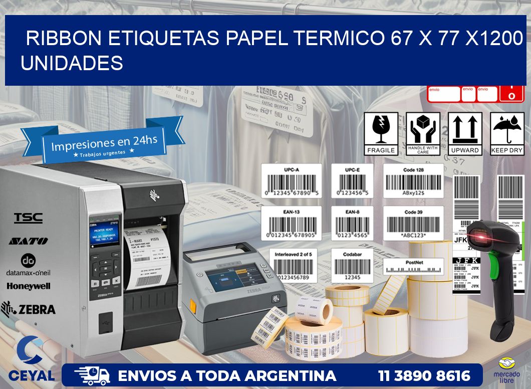 RIBBON ETIQUETAS PAPEL TERMICO 67 x 77 X1200 UNIDADES