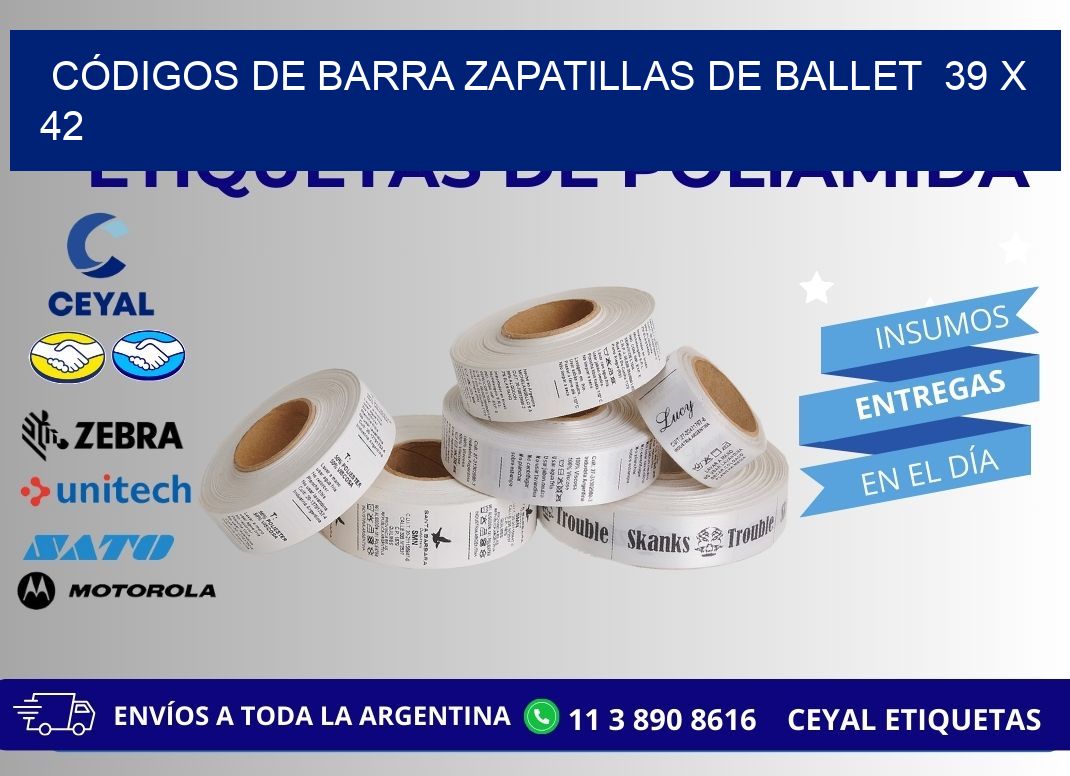 CÓDIGOS DE BARRA ZAPATILLAS DE BALLET  39 x 42