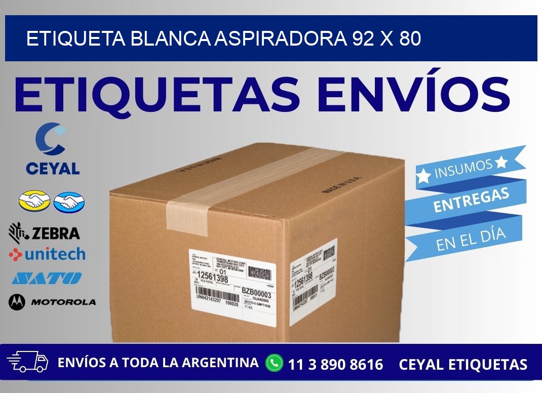 ETIQUETA BLANCA ASPIRADORA 92 x 80