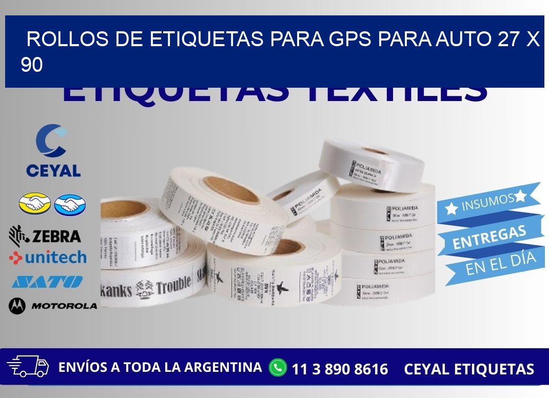 ROLLOS DE ETIQUETAS PARA GPS PARA AUTO 27 x 90