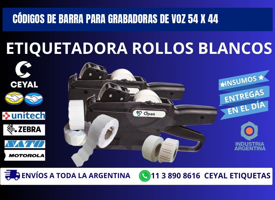 CÓDIGOS DE BARRA PARA GRABADORAS DE VOZ 54 x 44