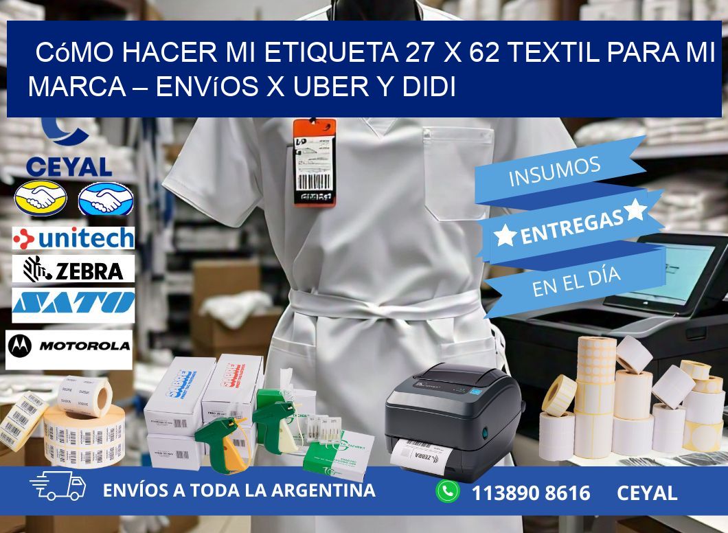 Cómo hacer mi Etiqueta 27 x 62 textil para mi marca – Envíos x Uber y DiDi