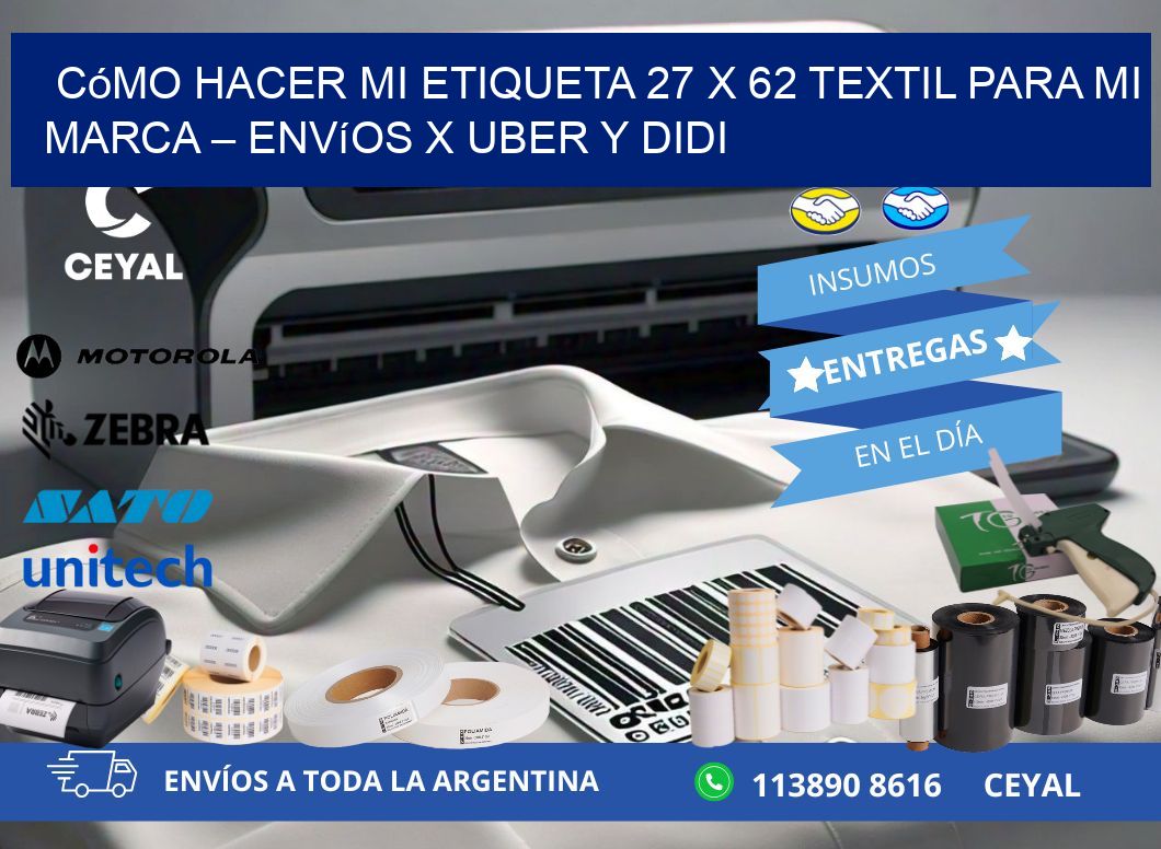 Cómo hacer mi Etiqueta 27 x 62 textil para mi marca – Envíos x Uber y DiDi