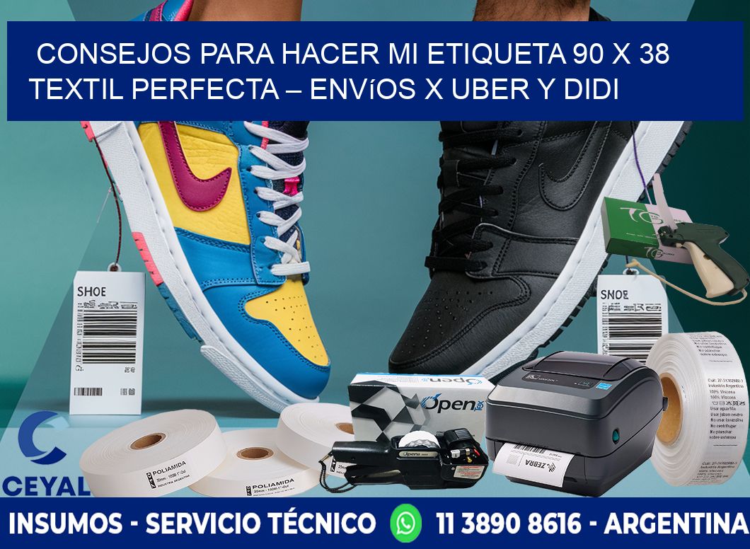 Consejos para hacer mi Etiqueta 90 x 38 textil perfecta – Envíos x Uber y DiDi