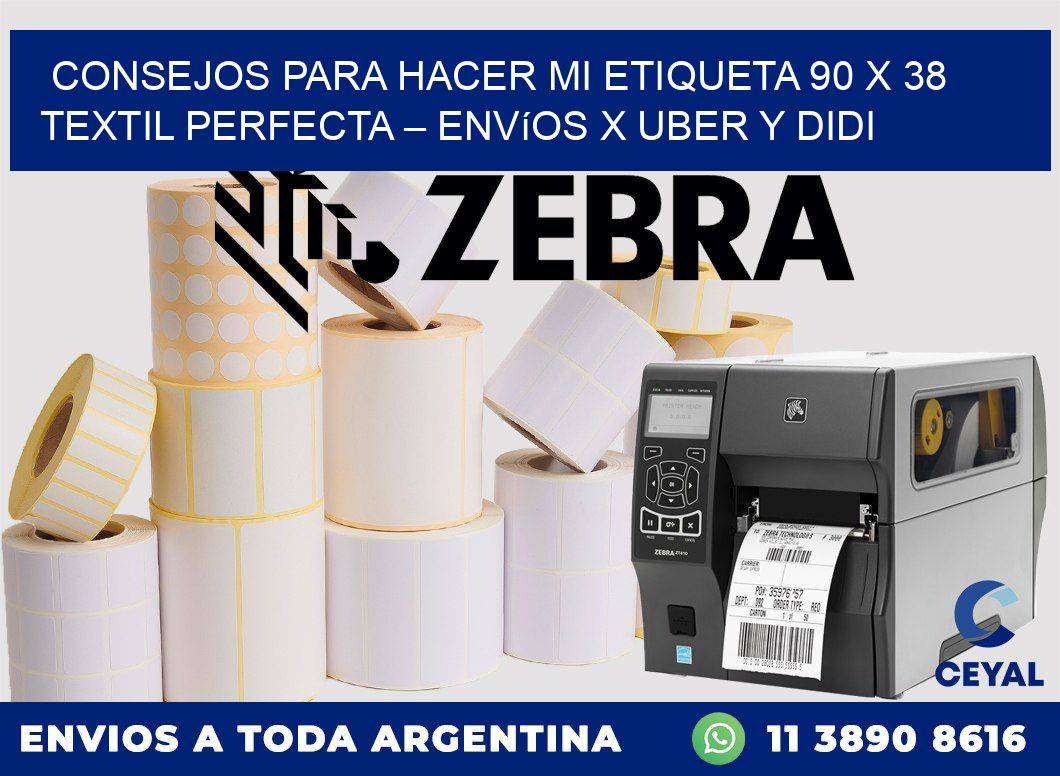 Consejos para hacer mi Etiqueta 90 x 38 textil perfecta – Envíos x Uber y DiDi