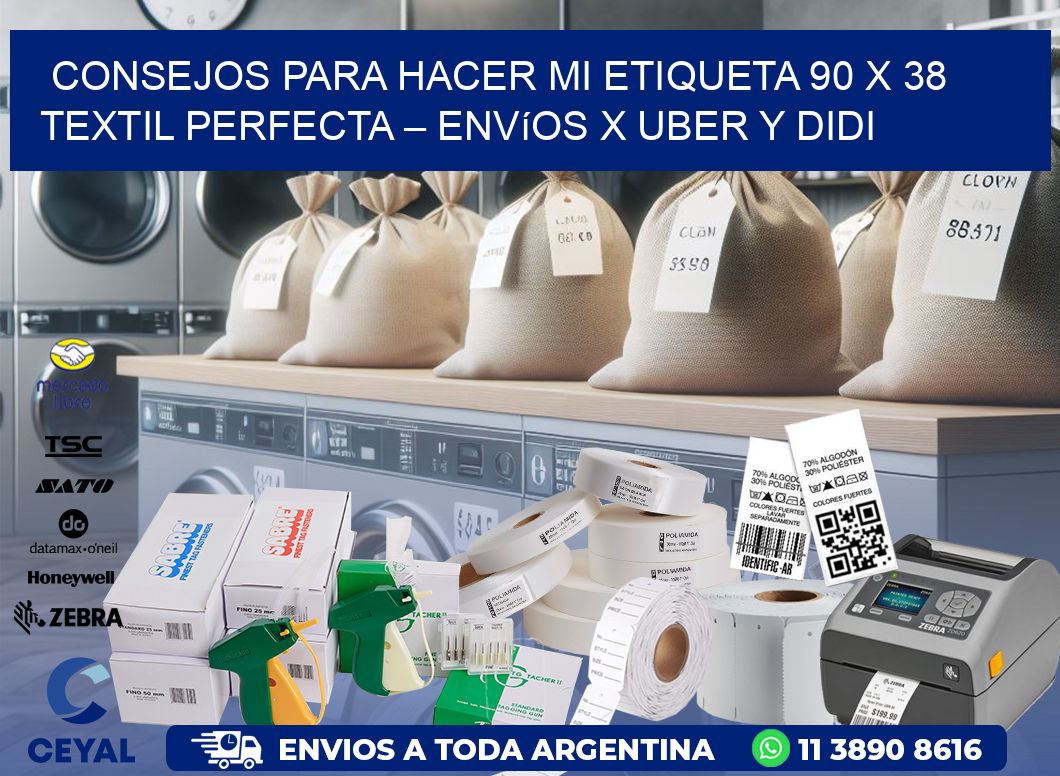 Consejos para hacer mi Etiqueta 90 x 38 textil perfecta – Envíos x Uber y DiDi