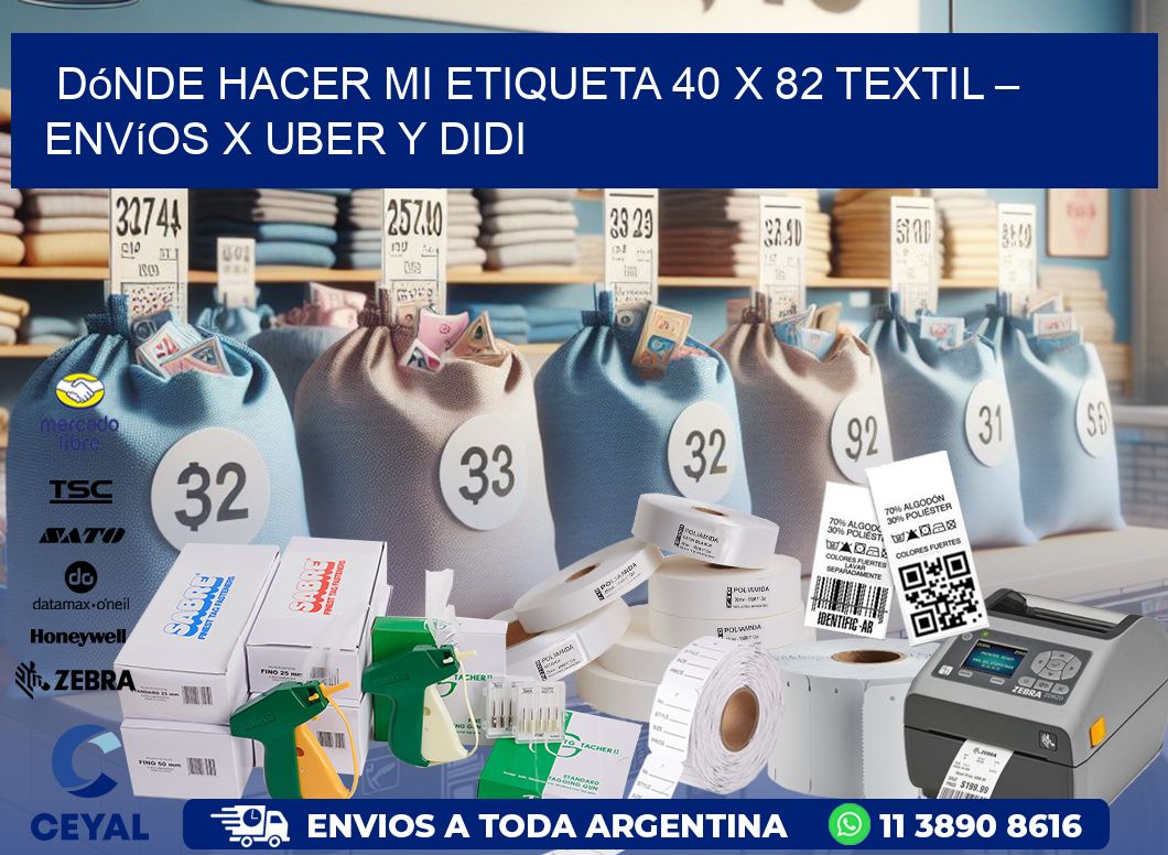 Dónde hacer mi Etiqueta 40 x 82 textil – Envíos x Uber y DiDi