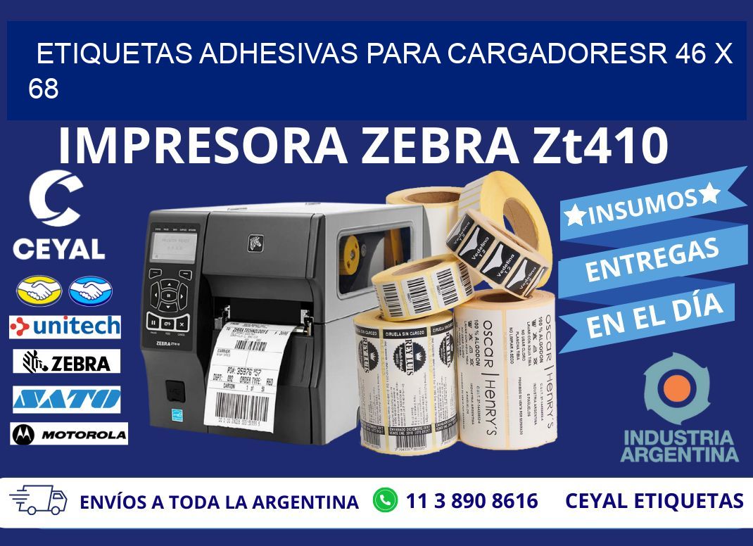 ETIQUETAS ADHESIVAS PARA CARGADORESR 46 x 68