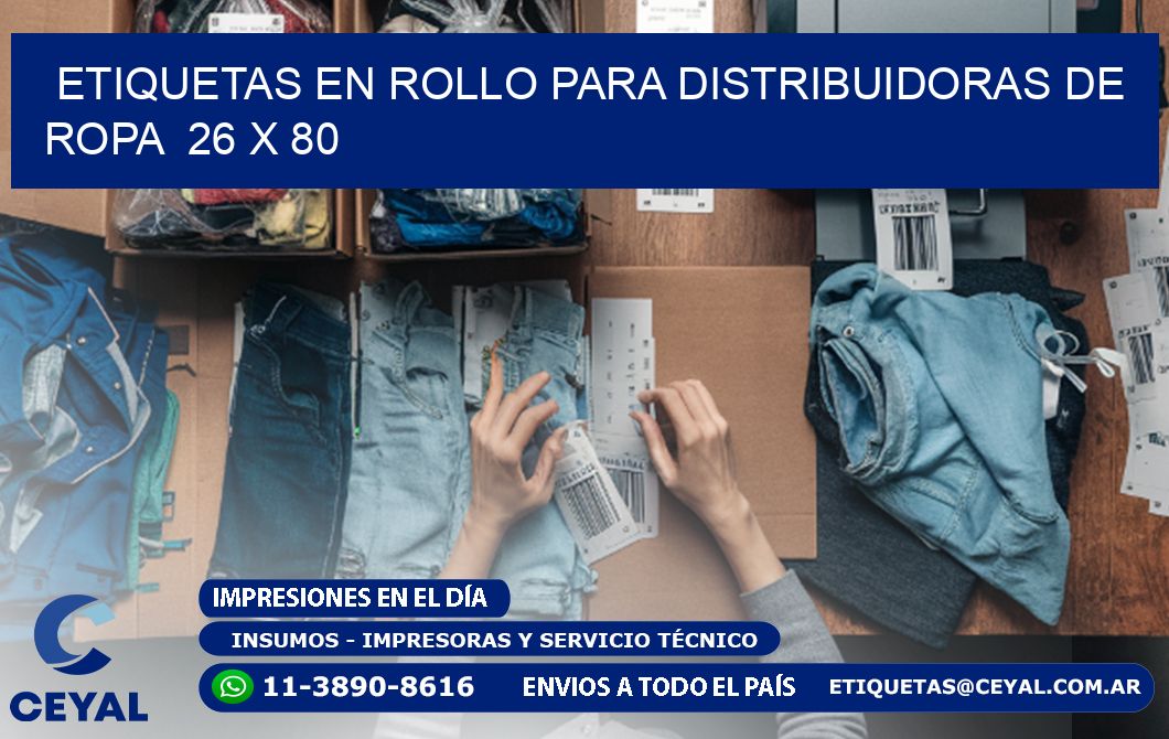 ETIQUETAS EN ROLLO PARA DISTRIBUIDORAS DE ROPA  26 x 80