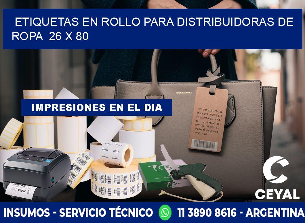 ETIQUETAS EN ROLLO PARA DISTRIBUIDORAS DE ROPA  26 x 80