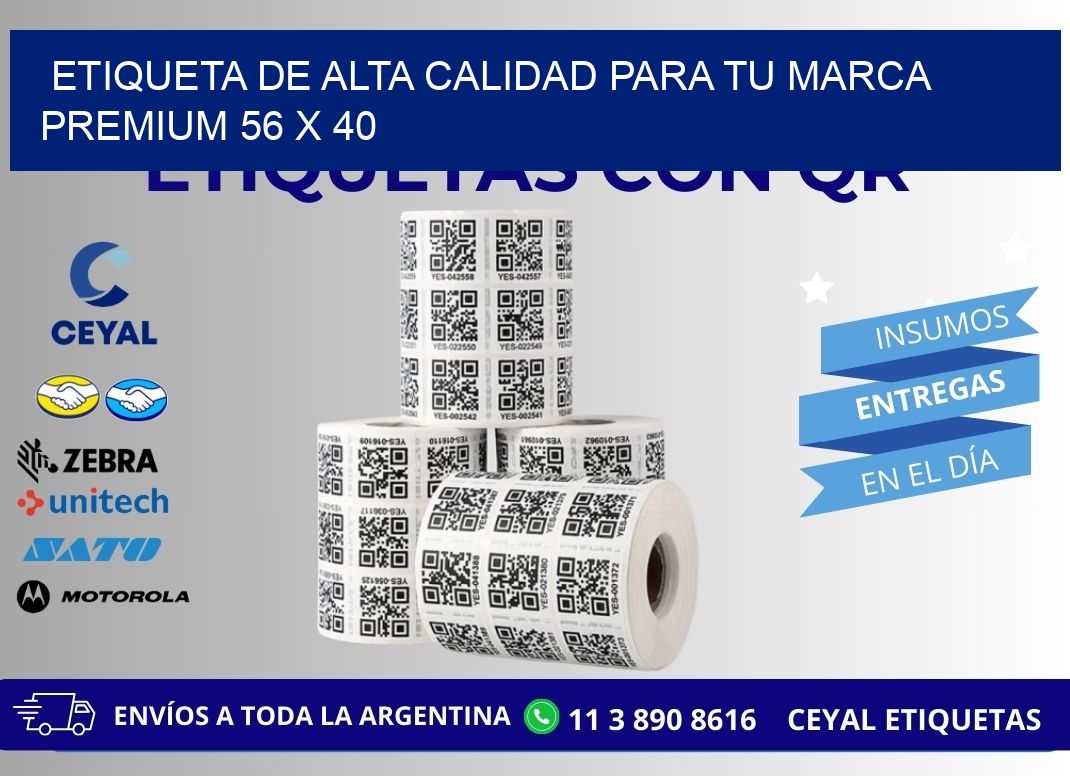 Etiqueta de Alta Calidad para tu Marca Premium 56 x 40