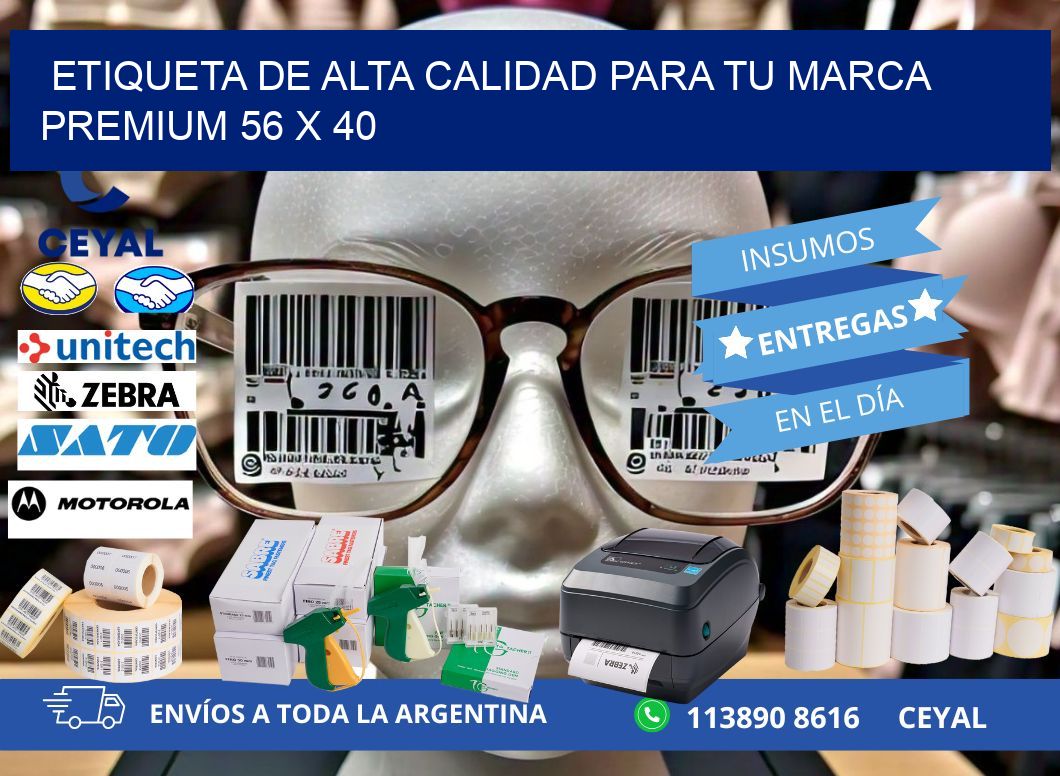 Etiqueta de Alta Calidad para tu Marca Premium 56 x 40