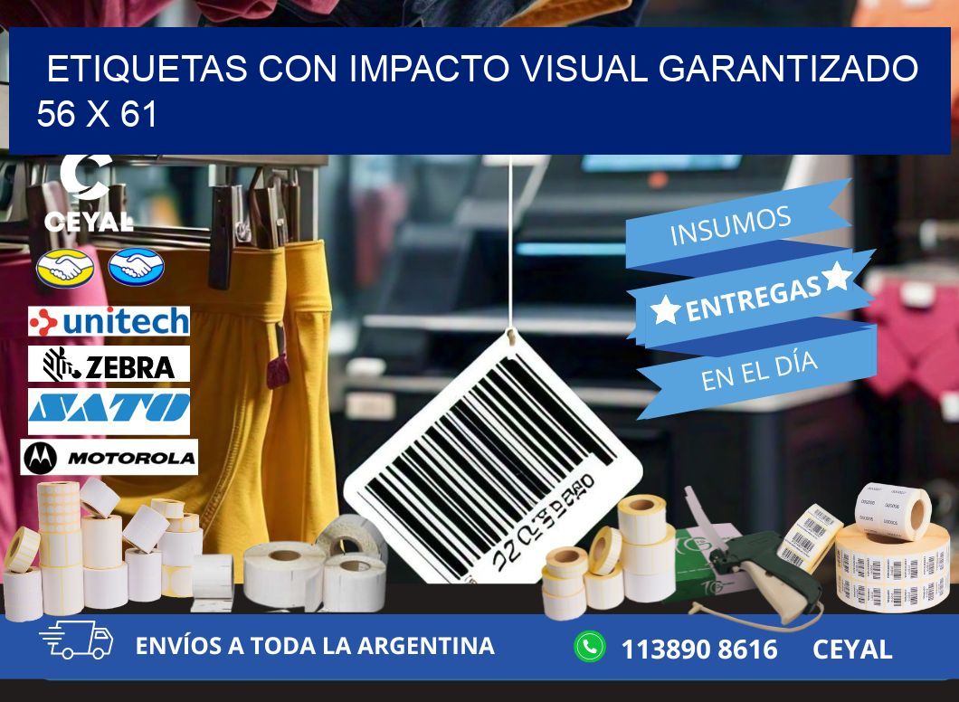 Etiquetas con Impacto Visual Garantizado 56 x 61