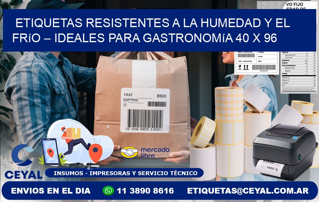 Etiquetas resistentes a la humedad y el frío – Ideales para gastronomía 40 x 96