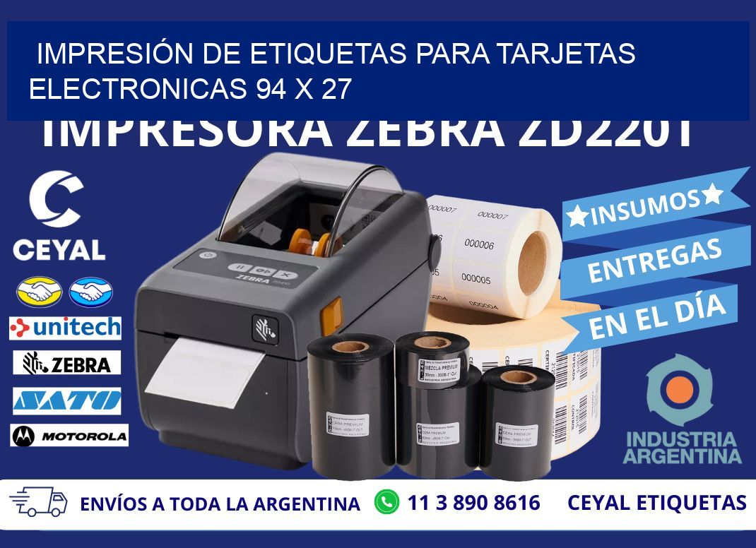 IMPRESIÓN DE ETIQUETAS PARA TARJETAS ELECTRONICAS 94 x 27