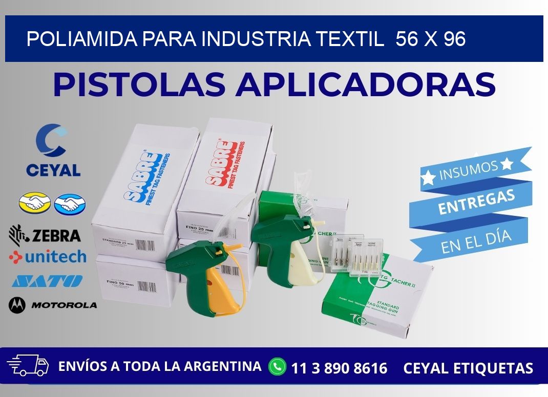 POLIAMIDA PARA INDUSTRIA TEXTIL  56 x 96