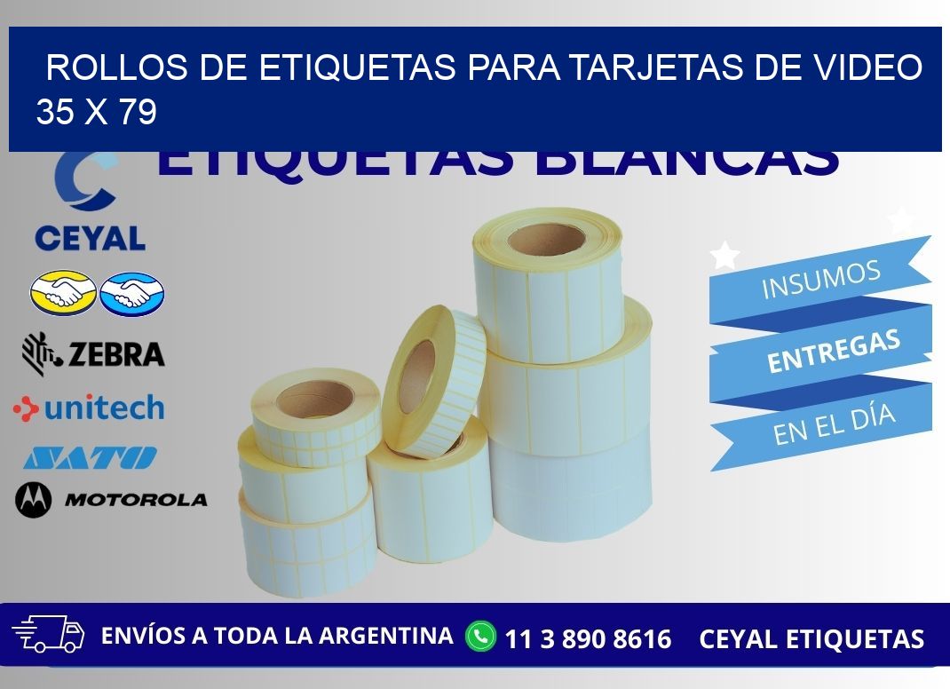 ROLLOS DE ETIQUETAS PARA TARJETAS DE VIDEO 35 x 79