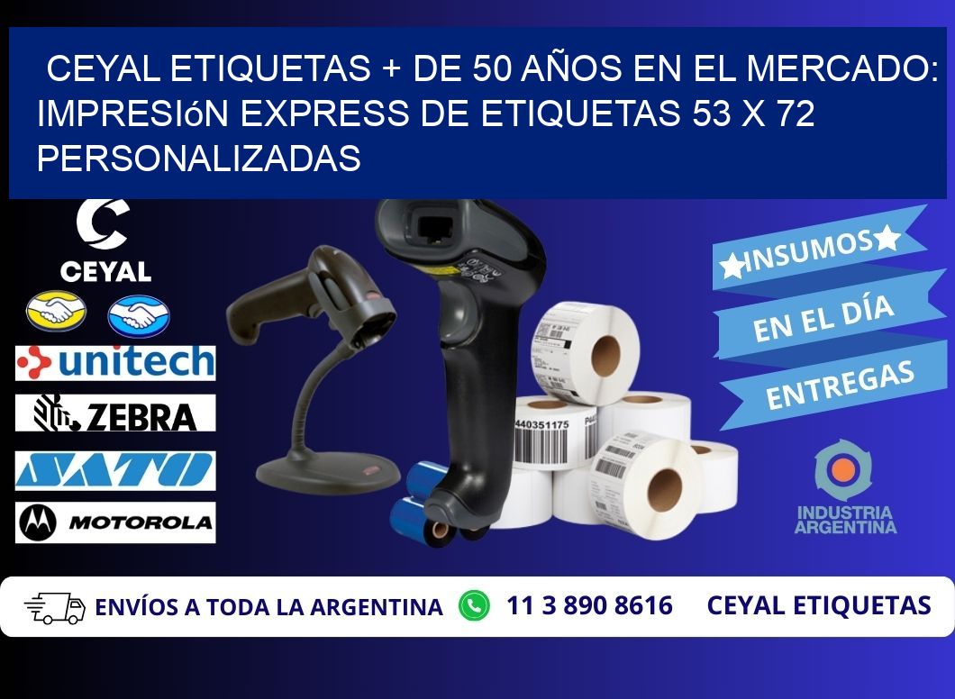 CEYAL ETIQUETAS + DE 50 AÑOS EN EL MERCADO: Impresión Express de Etiquetas 53 x 72 Personalizadas