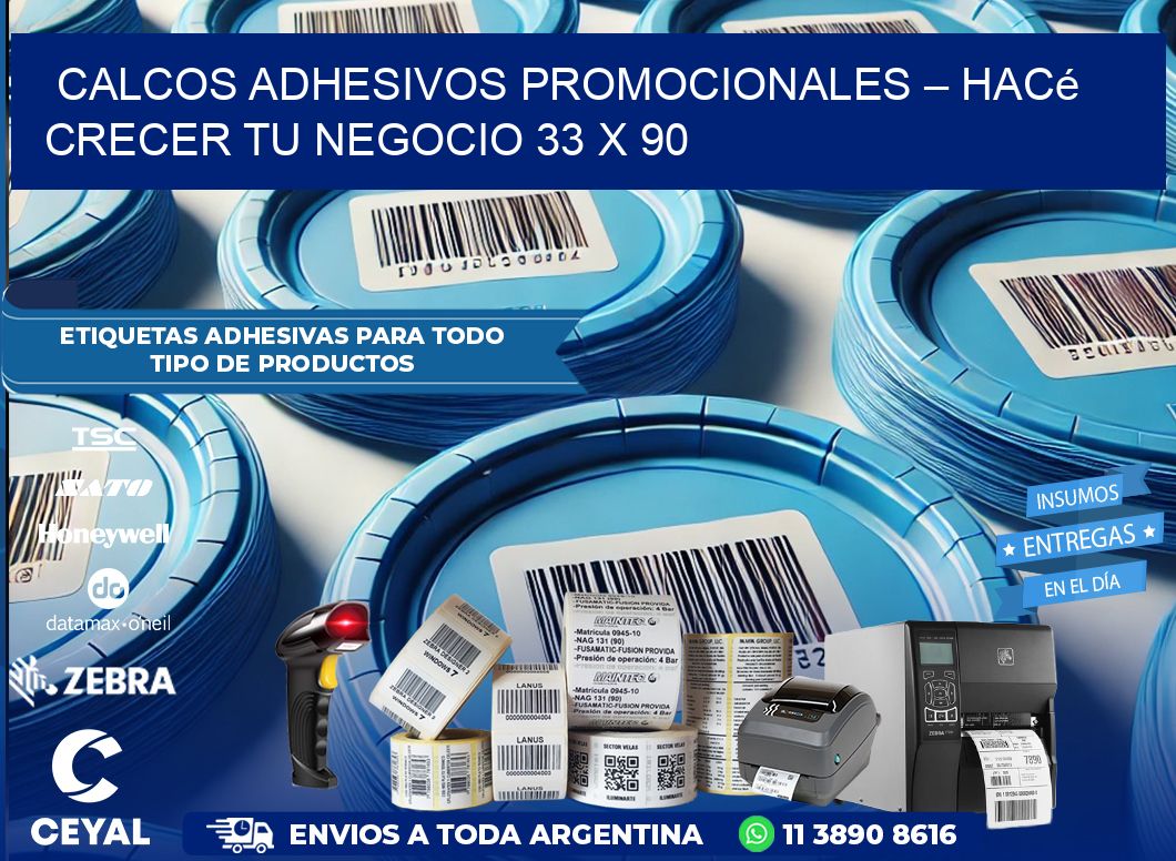 Calcos Adhesivos Promocionales – Hacé Crecer Tu Negocio 33 x 90