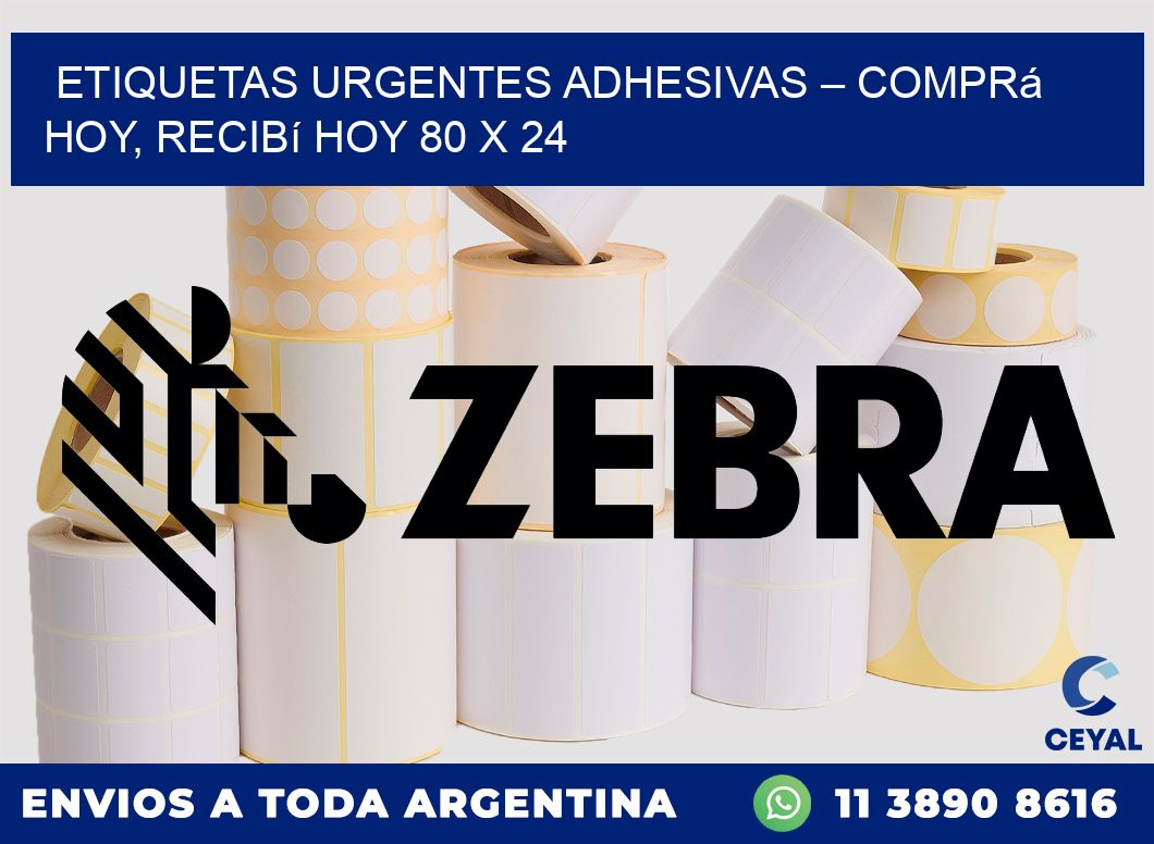 Etiquetas Urgentes Adhesivas – Comprá Hoy, Recibí Hoy 80 x 24