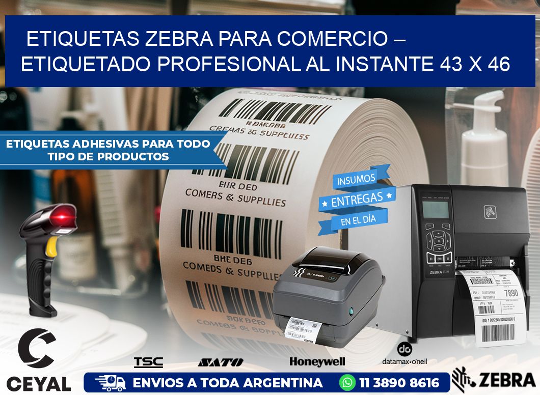 Etiquetas Zebra para Comercio – Etiquetado Profesional al Instante 43 x 46