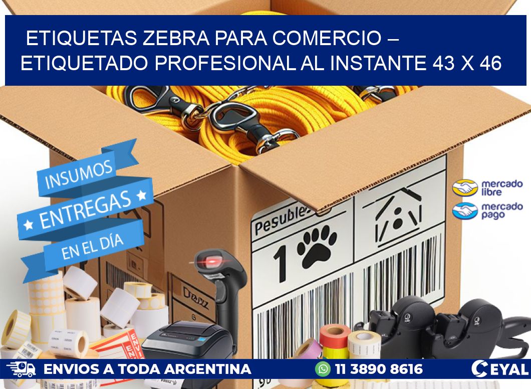 Etiquetas Zebra para Comercio – Etiquetado Profesional al Instante 43 x 46