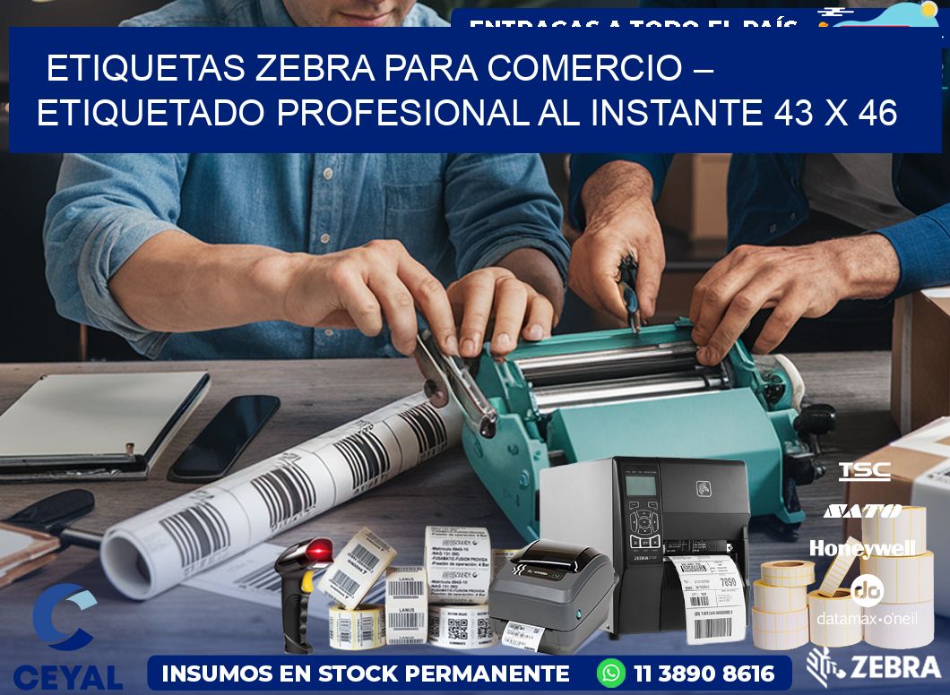 Etiquetas Zebra para Comercio – Etiquetado Profesional al Instante 43 x 46