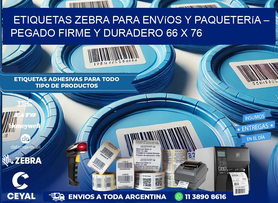 Etiquetas Zebra para Envíos y Paquetería – Pegado Firme y Duradero 66 x 76