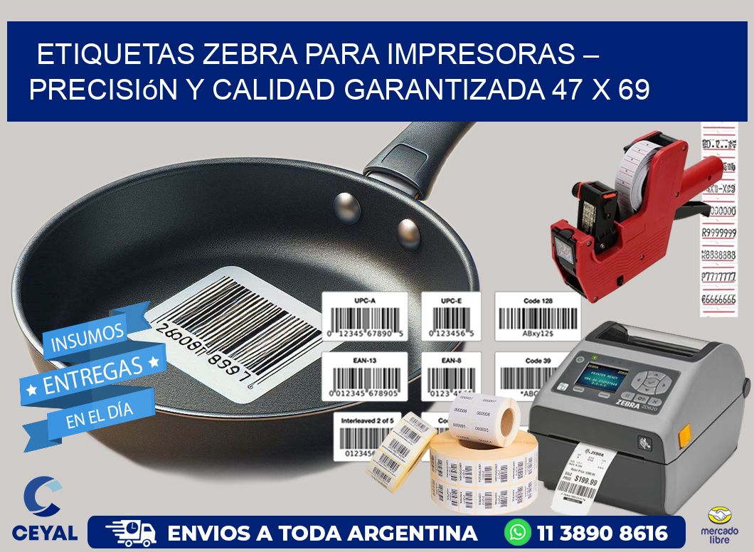 Etiquetas Zebra para Impresoras – Precisión y Calidad Garantizada 47 x 69