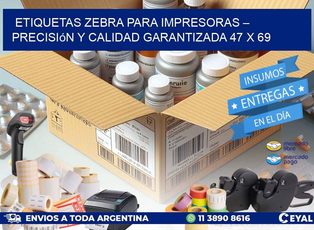 Etiquetas Zebra para Impresoras – Precisión y Calidad Garantizada 47 x 69