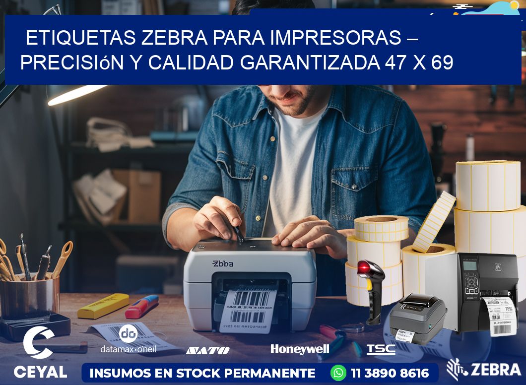 Etiquetas Zebra para Impresoras – Precisión y Calidad Garantizada 47 x 69