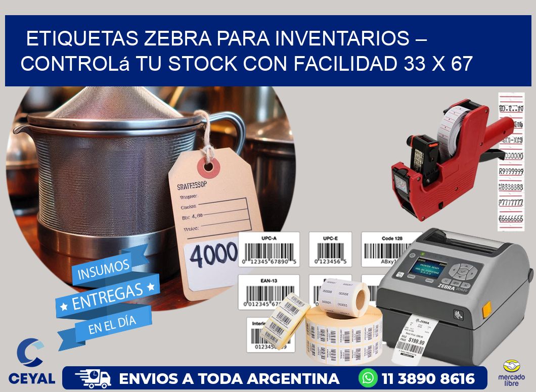 Etiquetas Zebra para Inventarios – Controlá tu Stock con Facilidad 33 x 67