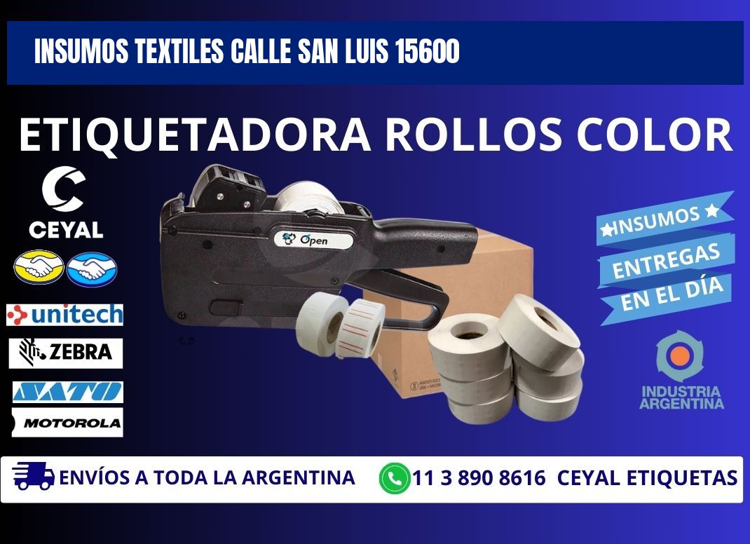 INSUMOS TEXTILES CALLE SAN LUIS 15600