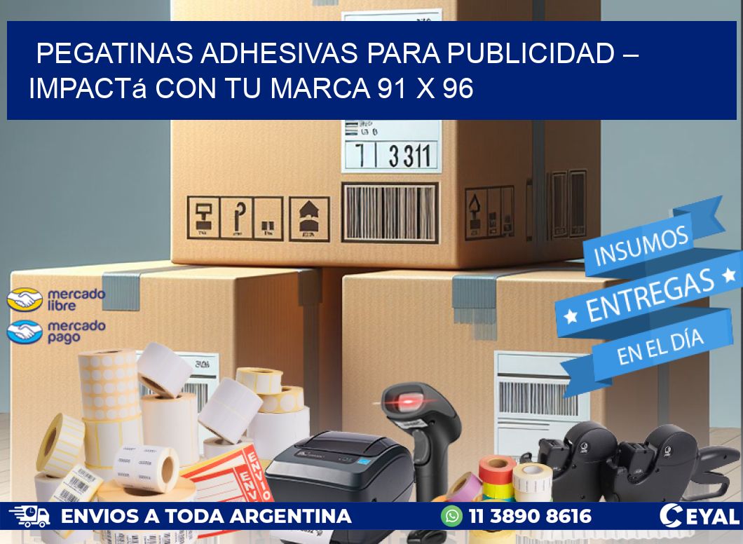 Pegatinas Adhesivas para Publicidad – Impactá con Tu Marca 91 x 96