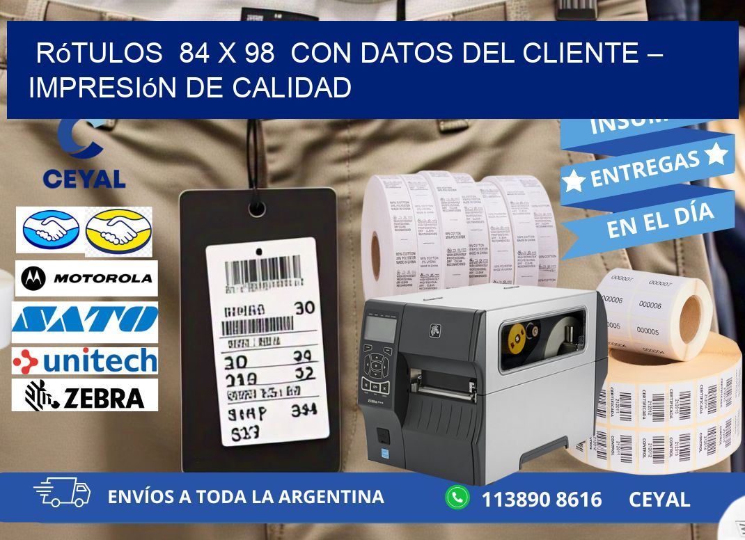 Rótulos  84 x 98  con Datos del Cliente – Impresión de Calidad