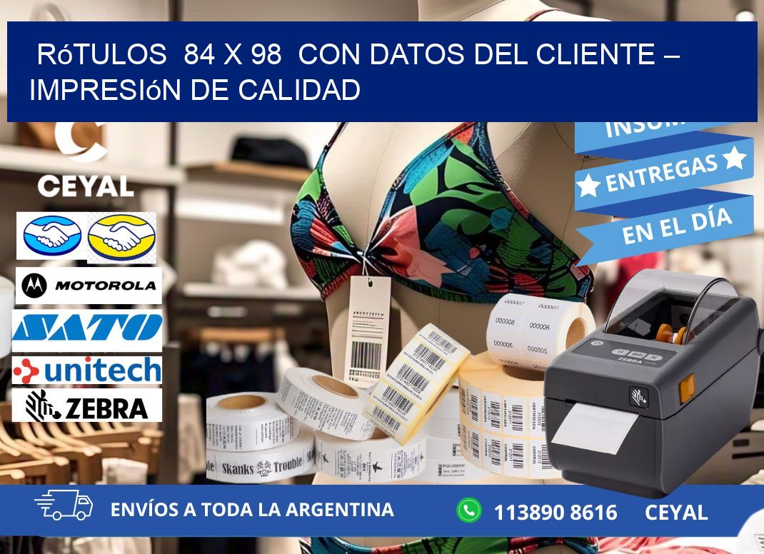 Rótulos  84 x 98  con Datos del Cliente – Impresión de Calidad