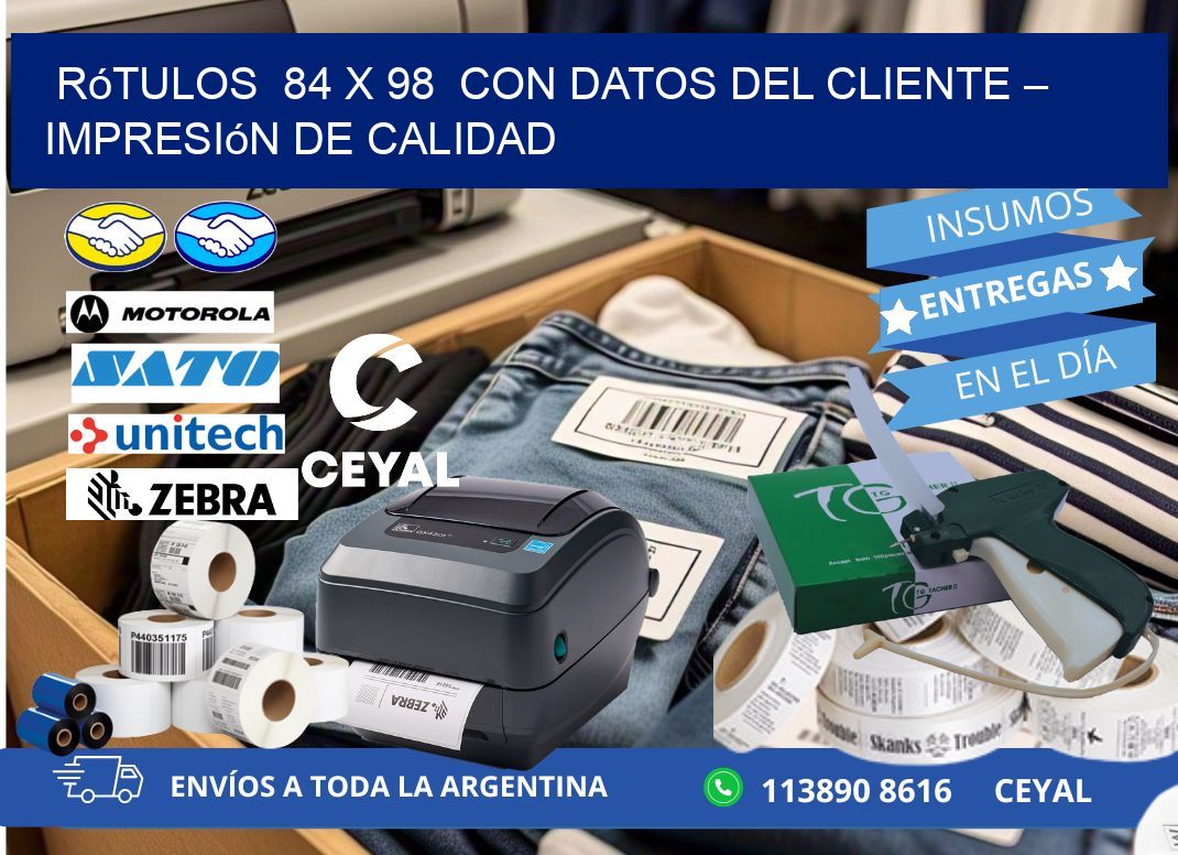 Rótulos  84 x 98  con Datos del Cliente – Impresión de Calidad