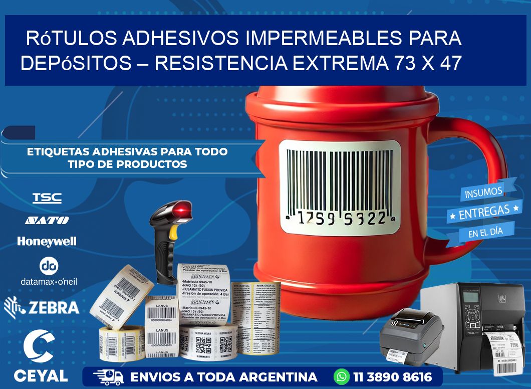 Rótulos Adhesivos Impermeables para Depósitos – Resistencia Extrema 73 x 47