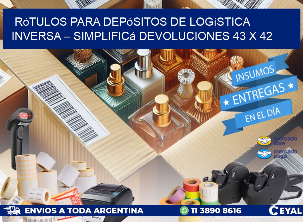 Rótulos para Depósitos de Logística Inversa – Simplificá Devoluciones 43 x 42