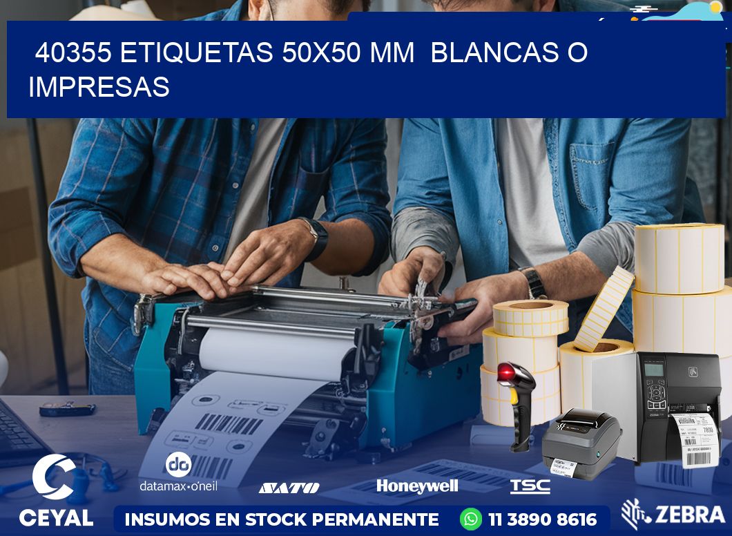 40355 ETIQUETAS 50×50 mm  BLANCAS O IMPRESAS