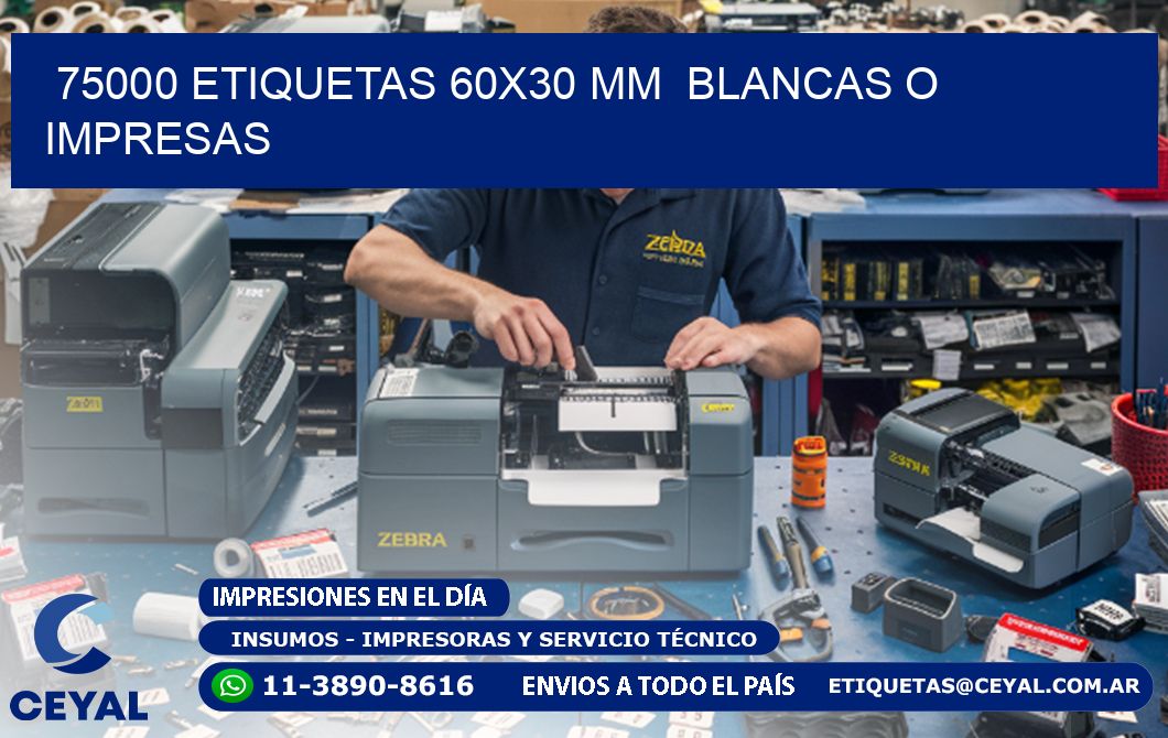 75000 ETIQUETAS 60x30 mm  BLANCAS O IMPRESAS