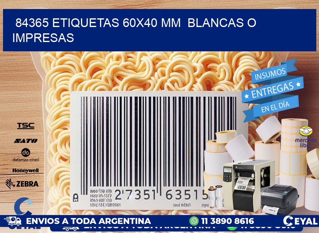 84365 ETIQUETAS 60x40 mm  BLANCAS O IMPRESAS