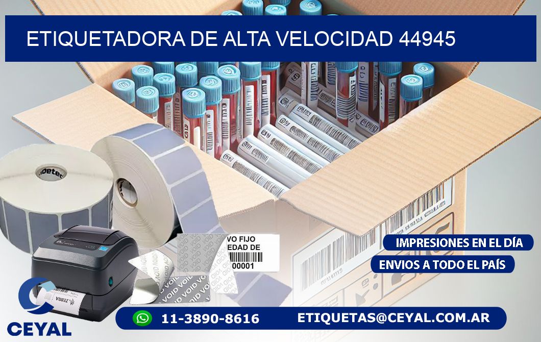 ETIQUETADORA DE ALTA VELOCIDAD 44945