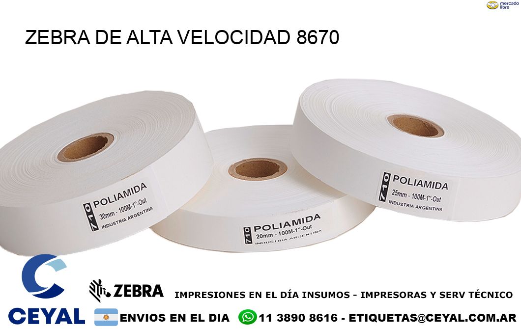 ZEBRA DE ALTA VELOCIDAD 8670